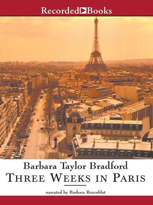 Title details for Three Weeks in Paris by Barbara Taylor Bradford - Available